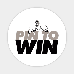 Pin to win Magnet